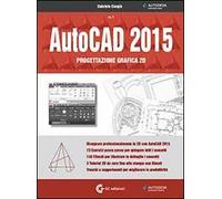 AutoCAD 2015. Progettazione grafica 2D. Con DVD-ROM. Vol. 1