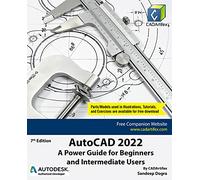 AutoCAD 2022: A Power Guide for Beginners and Intermediate Users