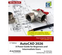 AutoCAD 2026: A Power Guide for Beginners and Intermediate Users: With Video Tutorials