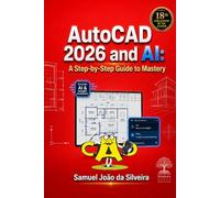 AutoCAD 2026 and AI: A Step-by-Step Guide to Mastery