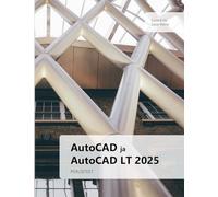 AutoCAD ja AutoCAD LT 2025 perusteet