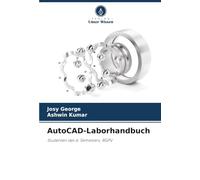 AutoCAD-Laborhandbuch: Studenten des 6. Semesters, RGPV