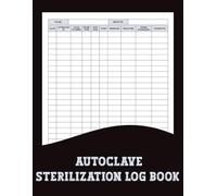 Autoclave Sterilization Log Book: Keep precise records of every sterilization cycle with this organized logbook.