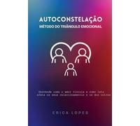 AUTOCONSTELAÇÃO - Método do Triângulo Emocional
