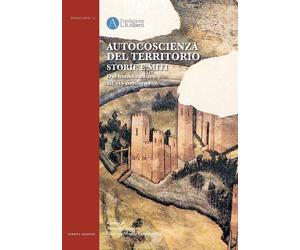 Autocoscienza del territorio. Storie e miti. Dal mondo antico all'età moderna