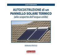 Autocostruzione di un pannello solare termico (alla scoperta dell'acqua calda)