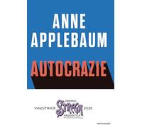 Autocrazie. Chi sono i dittatori che vogliono governare il mondo