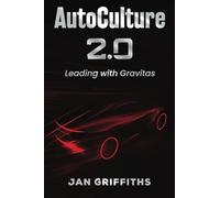 AutoCulture 2.0: Leading with Gravitas