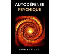 Libri Dion Fortune - Autodefense Psychique