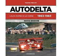 Autodelta. L'Alfa Romeo e le corse 1963-1983
