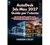 AutoDesk 3ds Max 2027 Guida per l'utente