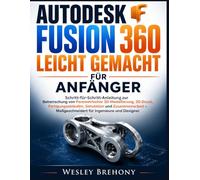 Autodesk Fusion 360 Leicht Gemacht für Anfänger