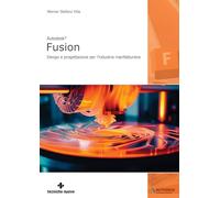 Autodesk Fusion®. Design e progettazione per l’industria manifatturiera
