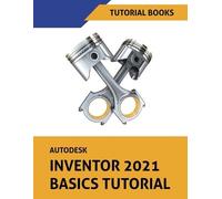 Autodesk Inventor 2021 Basics Tutorial (Tascabile)