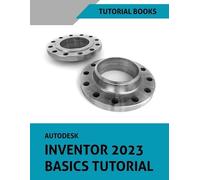 Autodesk Inventor 2023 Basics Tutorial (Tascabile)