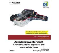 Cadartifex Sand Autodesk Inventor 2024: A Power Guide for Beginners (Tascabile)