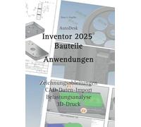 AutoDesk Inventor 2025 Bauteile: Anwendungen