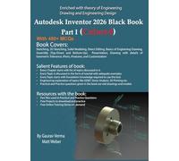 Autodesk Inventor 2026 Black Book Part I: (Colored)