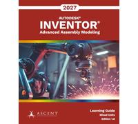 Autodesk Inventor 2027: Advanced Assembly Modeling (Mixed Units): 4