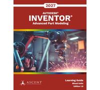 Autodesk Inventor 2027: Advanced Part Modeling (Mixed Units)