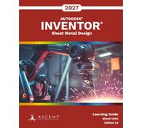 Autodesk Inventor 2027: Sheet Metal Design (Mixed Units)