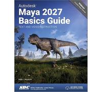 Autodesk Maya 2027 Basics Guide: Text and Video Instruction