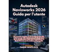 Autodesk Navisworks 2026 Guida per l'utente