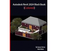 Gaurav Verma Matt Weber Autodesk Revit 2024 Black Book (Copertina rigida)