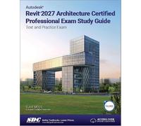 Autodesk Revit 2027 Architecture Certified Professional Exam Study Guide