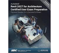 Autodesk Revit 2027 for Architecture Certified User Exam Preparation