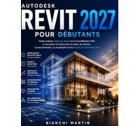 Autodesk Revit 2027 pour les débutants