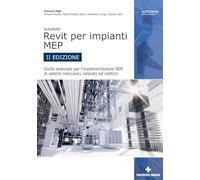 AUTODESK REVIT PER IMPIANTI MEP. - POZZOLI SIMONE, ROSSI PAOLO ROBERTO -