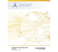 Autodesk Vault Basic 2023: Essentials: Autodesk Authorized Publisher