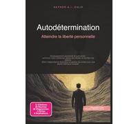 Autodétermination: Atteindre la liberté personnelle