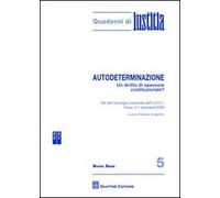 Autodeterminazione un diritto di spessore costituzionale?