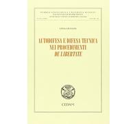 Autodifesa e difesa tecnica nei procedimenti de libertate