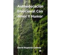 Autoeducación Emocional Con Amor Y Humor
