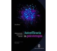 Autoefficacia in psicoterapia. Attaccamento, autonomia, intimità