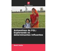 Autoestima da FGL: Explorando os determinantes influentes