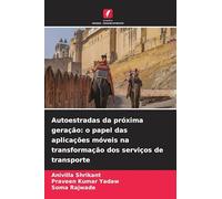Autoestradas da próxima geração: o papel das aplicações móveis na transformação dos serviços de transporte