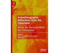 Autoethnographic Reflections from the Classroom: Where the Personal Meets the Professional