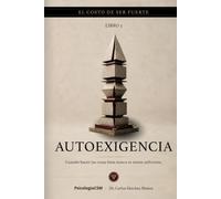 AUTOEXIGENCIA: Cuando hacer las cosas bien nunca se siente suficiente