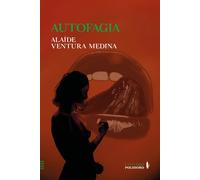 Autofagia - Ventura Medina Alaide