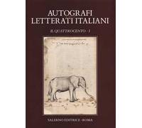 Autografi dei letterati italiani. Il Quattrocento. Vol. 1