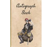 Autograph Book: 100-Page Pirate Autograph Book | 6 x 9 Inch | Brown Leather Style Cover with Skeleton Pirate | Ideal for Signatures, Messages & Photos for holidays or major events