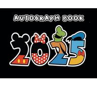 Autograph Book 2025: Keep Characters Celebrities Signatures From Theme Park Adventures For Kids