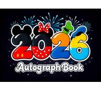 Autograph Book 2026: A Keepsake for Capturing Memories, Photos, and Signatures from Family Outings, Amusement Park Adventures, and Favorite Characters
