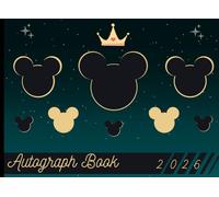 Autograph Book 2026: A Keepsake To Collect Signatures and Photos of Theme Park Adventures | Characters, Superheroes, Princesses, Celebrities, and New Friends | Kids Trip Memory Journal.