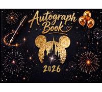 Autograph Book 2026: A Timeless Keepsake to Capture Magical Character Encounters, School Farewell Messages, and Cherished Family Holiday Moments