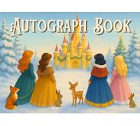 Autograph Book - Christmas Princess edition: Signature book, photo album, and memory journal for magical theme parks , perfect for kids and adults on Winter and Holiday Season